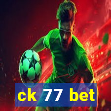 ck 77 bet